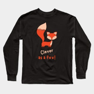 Clever As A Fox, Cute Design Long Sleeve T-Shirt